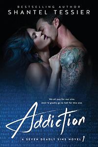 Addiction by Shantel Tessier