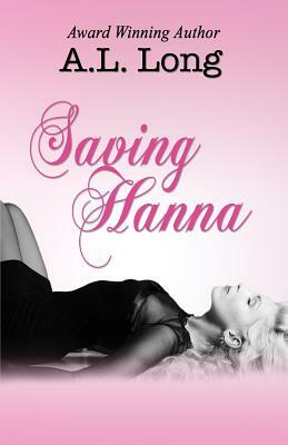 Saving Hanna by A. L. Long