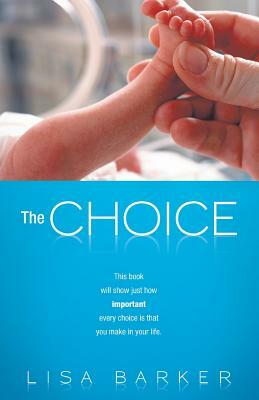 The Choice by Lisa Barker