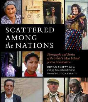 Scattered Among The Nations by Jay Sand, Sandy Carter, Bryan Schwartz
