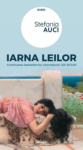 Iarna leilor by Stefania Auci