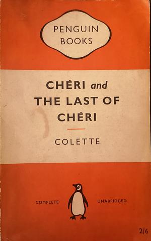 Chéri and The Last of Chéri by Colette