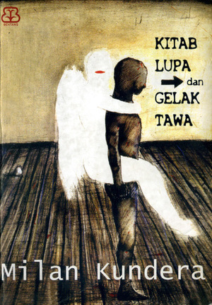 Kitab Lupa dan Gelak Tawa by Milan Kundera