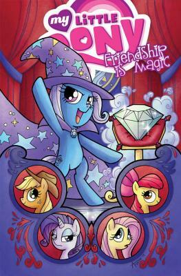 My Little Pony: Friendship Is Magic Volume 6 by Jeremy Whitley, Ted Anderson