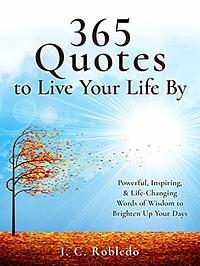 365 Citas para vivir su vida  by I.C. Robledo