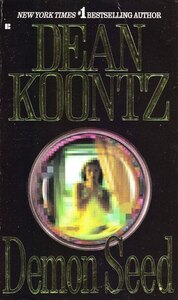 Demon Seed by Dean Koontz