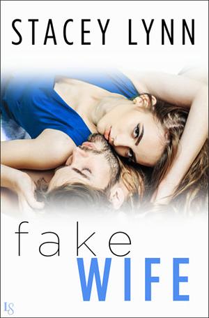 Fake Wife by Stacey Lynn