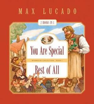 You Are Special/Best of All by Max Lucado