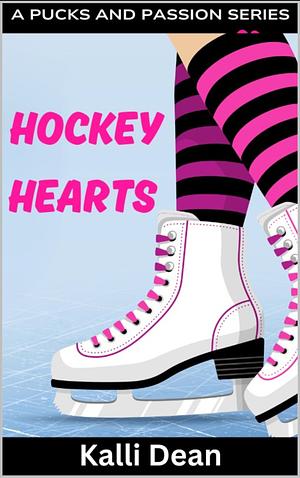 Hockey Hearts by Kalli Dean