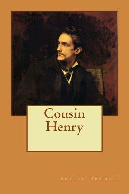 Cousin Henry by Anthony Trollope