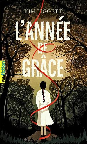 L'année de grâce by Kim Liggett