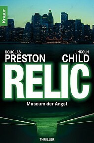 Das Relikt: Museum der Angst by Douglas Preston, Lincoln Child