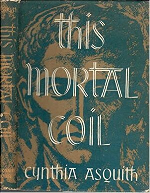 This Mortal Coil by Cynthia Asquith