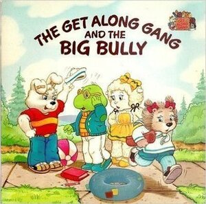 Get Along Gang and the Big Bully by Margo Lundell