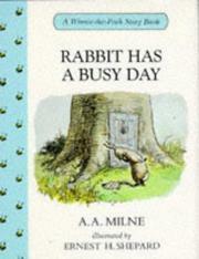 Rabbit Has A Busy Day by A.A. Milne