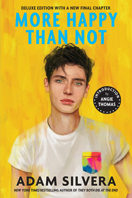 More Happy Than Not (Deluxe Edition) by Adam Silvera