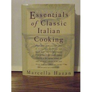 Essentials of Classic Italian Cooking (1992 Copy) Isbn# 0307597953 by Marcella Hazan, Karin Kretschmann