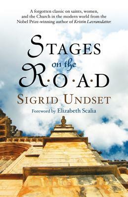 Stages on the Road by Sigrid Undset