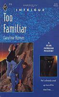 Too Familiar by Carolyn Haines, Caroline Burnes