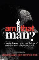 Am I That Man? by Brian Willis