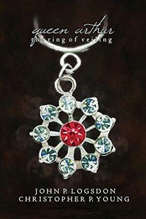 The Ring of Veiling by Christopher P. Young, John P. Logsdon