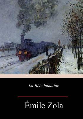 La Bête humaine by Émile Zola