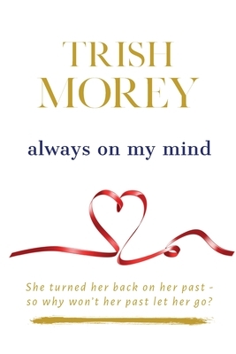 Always on my Mind by Trish Morey