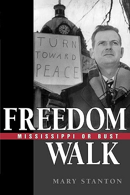 Freedom Walk: Mississippi or Bust by Mary Stanton