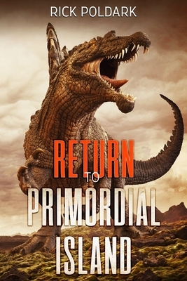 Return To Primordial Island by Rick Poldark