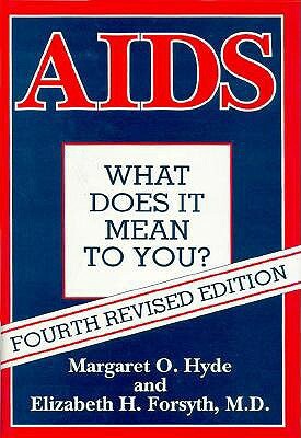 AIDS: What Does It Mean to You? by Margaret O. Hyde