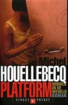 Platform: midden in de wereld by Martin de Haan, Michel Houellebecq