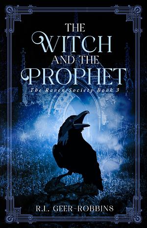 The Witch and the Prophet by R.L. Geer-Robbins