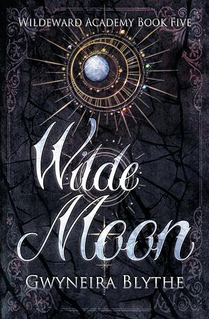 Wilde Moon by Gwyneira Blythe