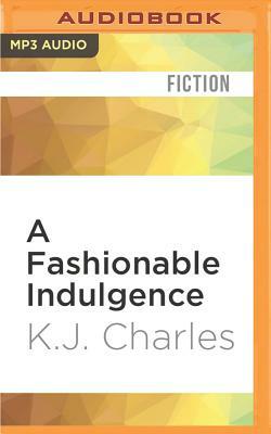 A Fashionable Indulgence by KJ Charles