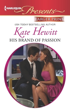 His Brand of Passion by Kate Hewitt