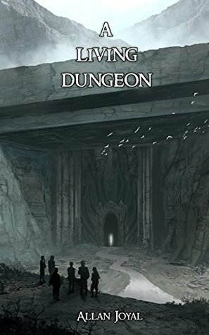 A Living Dungeon by Allan Joyal