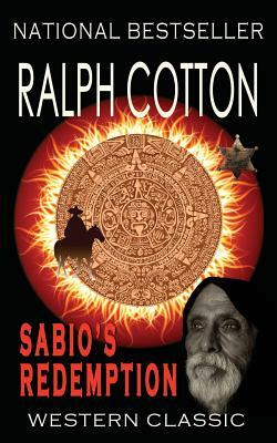 Sabio's Redemption by Ralph Cotton