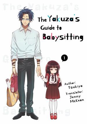 The Yakuza's Guide to Babysitting, Vol. 1 by Tsukiya