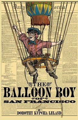 The Balloon Boy of San Francisco by Dorothy Kupcha Leland