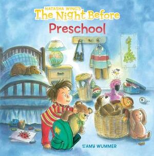 The Night Before Preschool by Natasha Wing