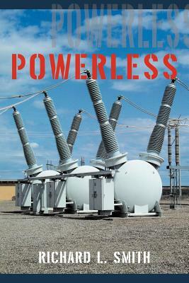 Powerless by Richard L. Smith