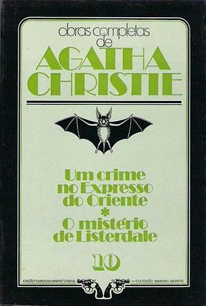 Um crime no Expresso do Oriente / O mistério de Listerdale by Agatha Christie