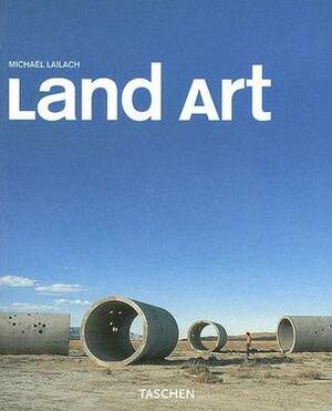 Land Art by Uta Grosenick, Michael Lailach