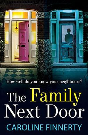 The Family Next Door by Caroline Finnerty, Caroline Finnerty