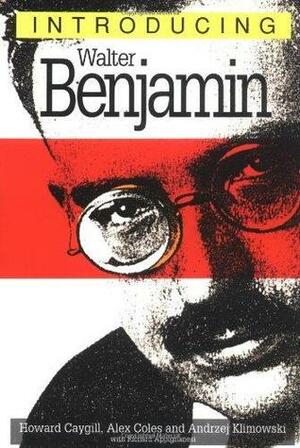 Introducing Walter Benjamin by Howard Caygill, Alex Coles, Andrzej Klimowski