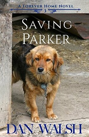 Saving Parker by Dan Walsh