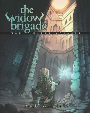 The Widow Brigade by Douglas Van Dyke Jr