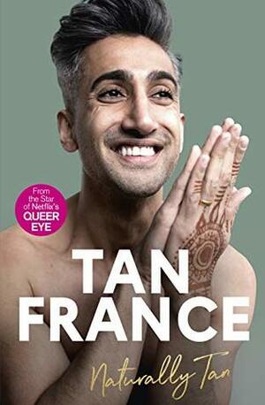 Naturally Tan - Signed / Autographed Copy by Tan France