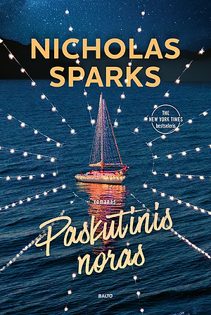 Paskutinis noras by Nicholas Sparks, Aistis Kelertas