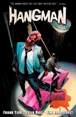The Hangman, Vol. 1 by Felix Ruiz, Alex Segura, Frank Tieri
